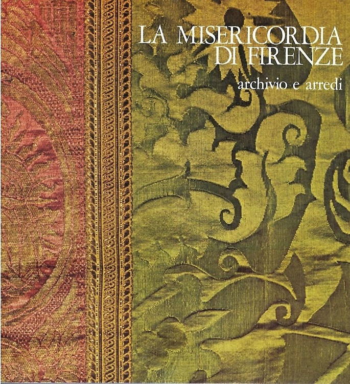 La Misericordia di Firenze. Vol.II: Archivio e arredi.