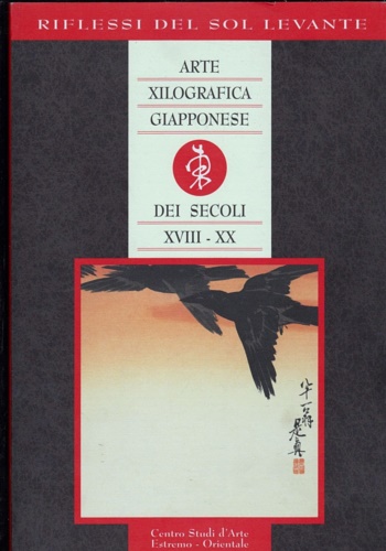 9788887569001-Riflessi del Sol Levante. Arte xilografica giapponese dei secoli XVIII- XX.