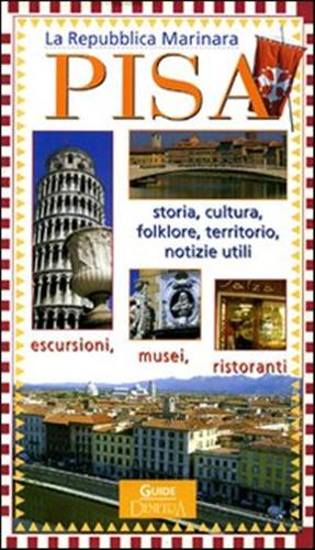 9788844012625-Pisa, repubblica marinara. Storia, cultura, folklore, territorio, notizie utili,