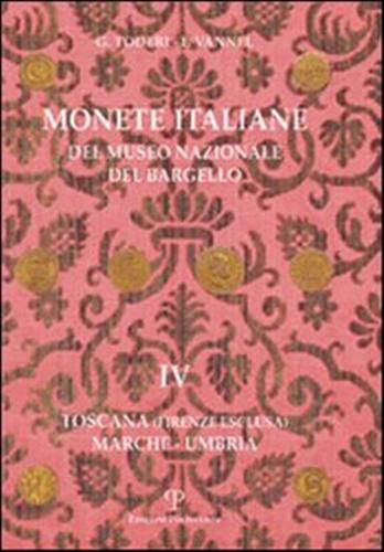 9788859602385-Monete italiane del Museo Nazionale del Bargello. Volume IV:Toscana (Firenze esc