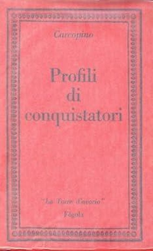 Profili di conquistatori.