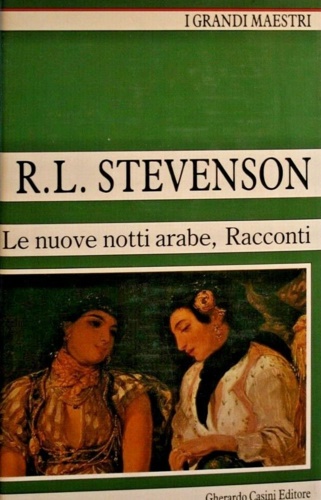 Le nuove notti arabe e altri racconti.