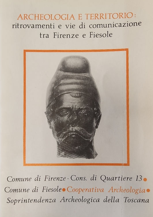 Archeologia e territorio. Ritrovamenti e vie di comunicazione tra Firenze e Fies