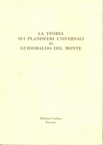 9788879230391-La teoria sui planisferi universali di Guidobaldo del Monte.
