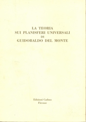 9788879230391-La teoria sui planisferi universali di Guidobaldo del Monte.