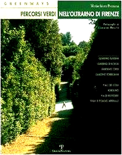 9788883046735-Greenways: percorsi verdi nell'oltrarno di Firenze.