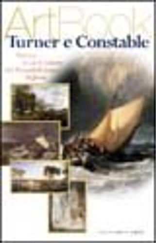 9788878138780-Turner e Constable. Natura, luce e colore nel Romanticismo inglese.