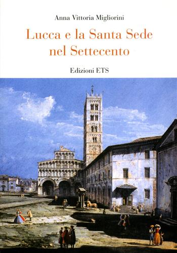 9788846710765-Lucca e la Santa sede nel Settecento.