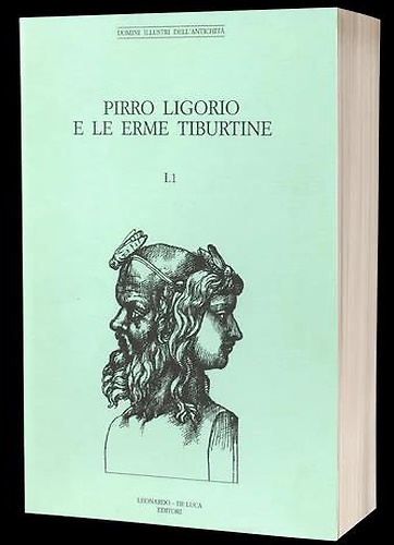 9788878134584-Pirro Ligorio e le Erme Tiburtine. Le Erme Tiburtine e gli scavi del Settecento.