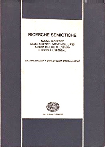 Ricerche semiotiche. Nuove tendenze delle scienze umane nell'URSS.