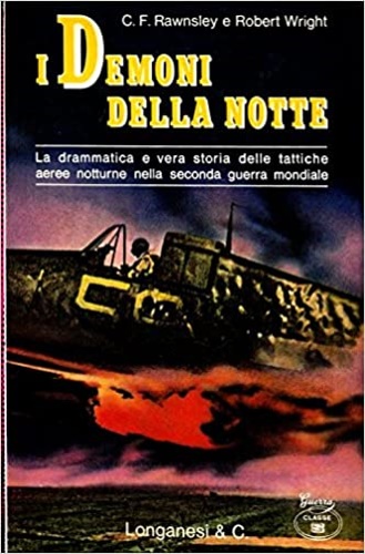 I demoni della notte. La drammatica e vera storia delle tattiche aeree notturne