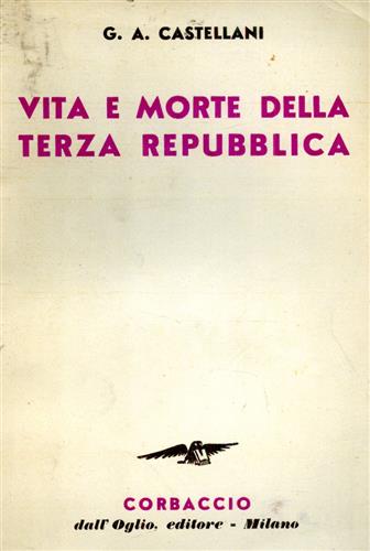 Vita e morte della terza Repubblica.