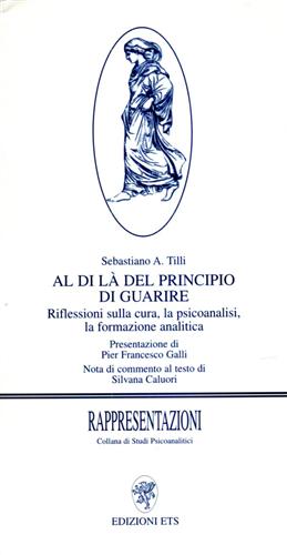 9788846704719-Al di là del principio di guarire. Riflessioni sulla cura, la psicoanalisi, la f