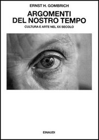 9788806135218-Argomenti del nostro tempo. Cultura e arte nel XX secolo.