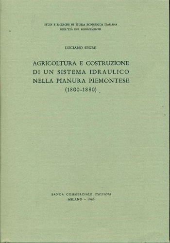 Agricoltura e costruzione di un sistema idraulico nella pianura piemontese (1800