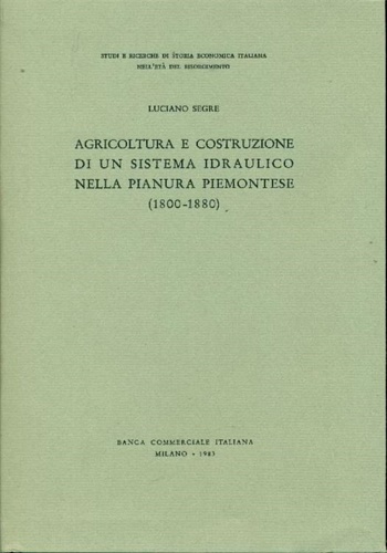 Agricoltura e costruzione di un sistema idraulico nella pianura piemontese (1800
