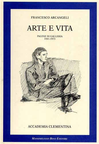9788876223211-Arte e vita. Pagine di Galleria 1941-1973.