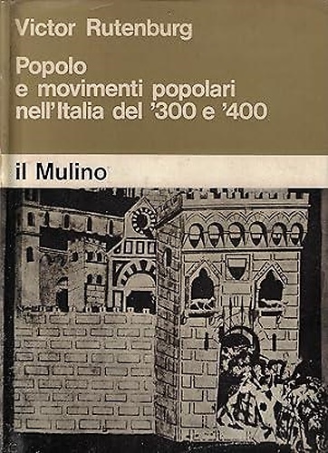 Popolo e movimenti popolari nell'Italia del '300 e del'400.