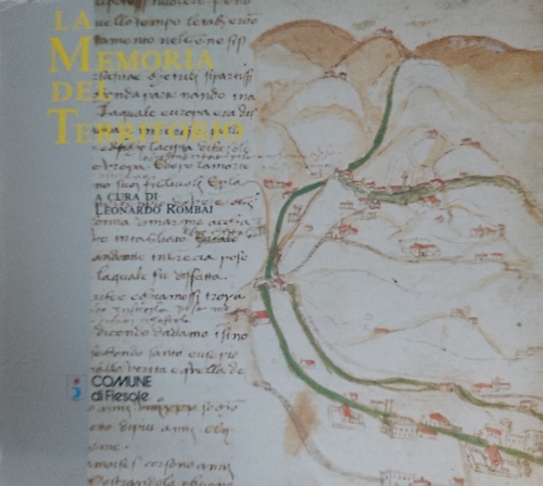 La memoria del territorio. Fiesole fra '700 e '800 secondo le geo-iconografie d'