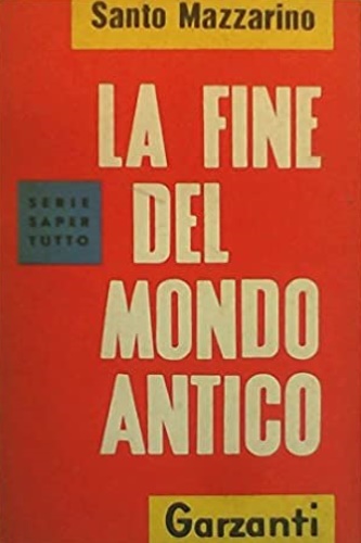 La fine del mondo antico. Le cause della caduta dell'impero romano.
