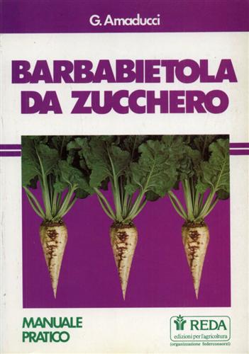 Barbabietola da zucchero. Manuale pratico.