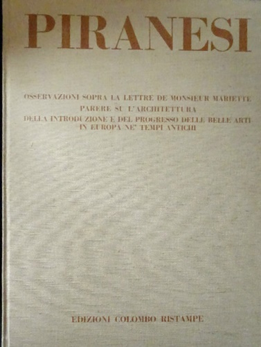Osservazioni sopra le lettere de Monsieur Mariette. Parere su l'architettura. De