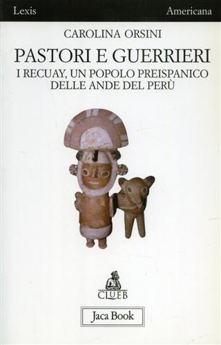 9788816407350-Pastori e guerrieri. I Recuay, un popolo preispanico delle Ande del Perù.