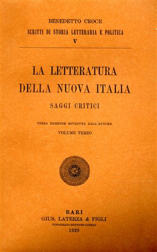 La letteratura della nuova Italia. Saggi critici. vol.III.