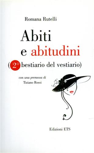 9788846721440-Abiti e abitudini (2° bestiario del vestiario). Poesie.