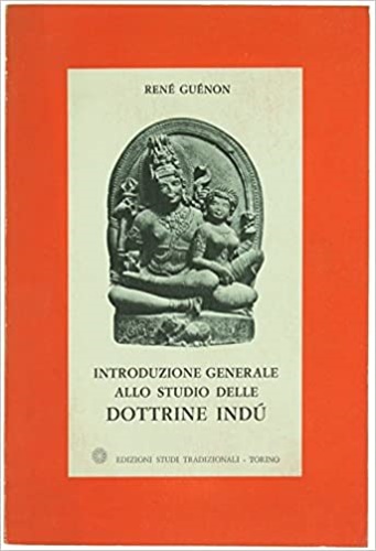 Introduzione generale allo studio delle dottrine indù.