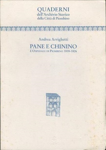 9788885120228-Pane e chinino. L'Ospedale di Piombino 1818-1826.