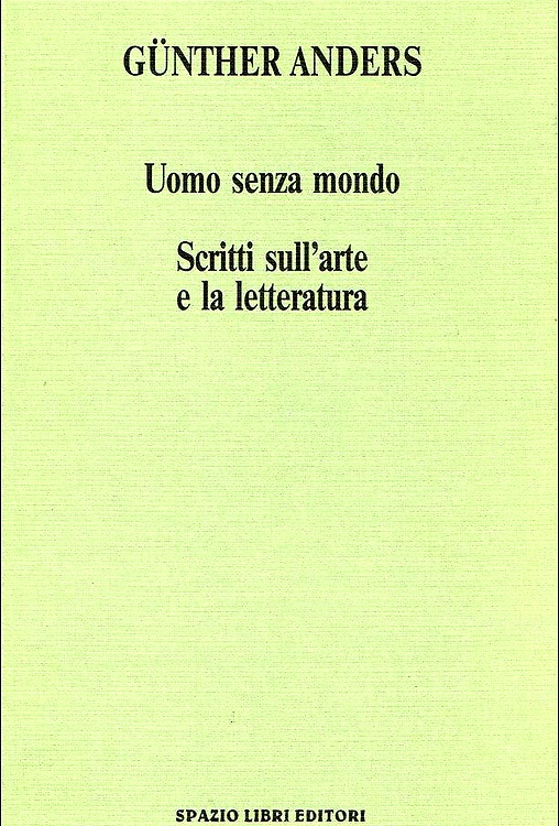 9788885240124-Uomo senza mondo. Scritti sull'arte e la letteratura.