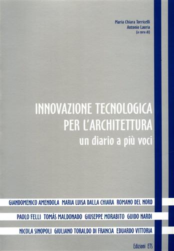 Innovazione tecnologica per l'architettura: un diario a più voci.