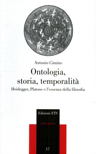 9788846712257-Ontologia, storia, temporalità. Heidegger, Platone e l'essenza della filosofia.