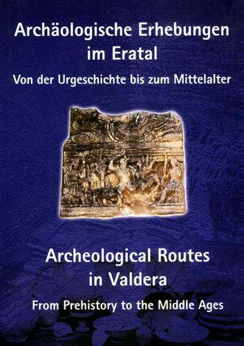 Archäologische Erhebungen im Eratal: von der Urgeschischte bis zum Mittelalter /