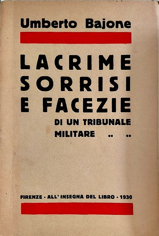 Lacrime, sorrisi e facezie di un Tribunale militare.