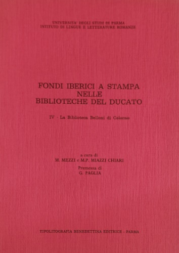 Fondi iberici a stampa nelle Biblioteche del Ducato. Vol.IV: La Biblioteca Bello