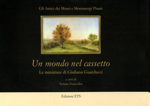9788846715104-Un mondo nel cassetto. Le miniature di Giuliana Guarducci.