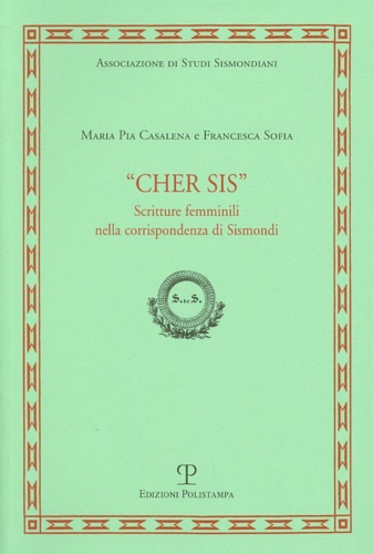9788859604549-Cher Sis. Scritture femminili nella corrispondenza di Sismondi.
