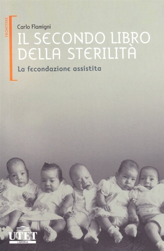 9788802079561-Il secondo libro della sterilità. Vol.II:La fecondazione assistita.
