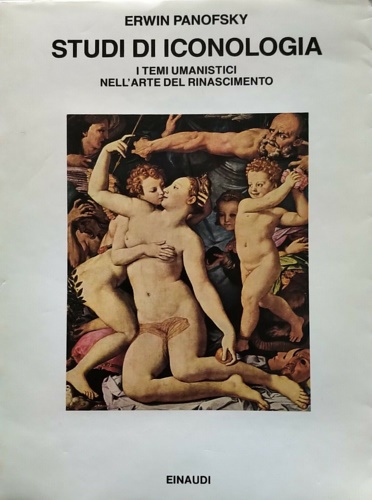Studi di iconologia. I temi umanistici nell'arte del Rinascimento.