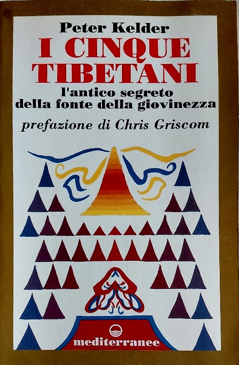 9788827210925-I Cinque Tibetani. L'antico segreto della fonte della giovinezza.