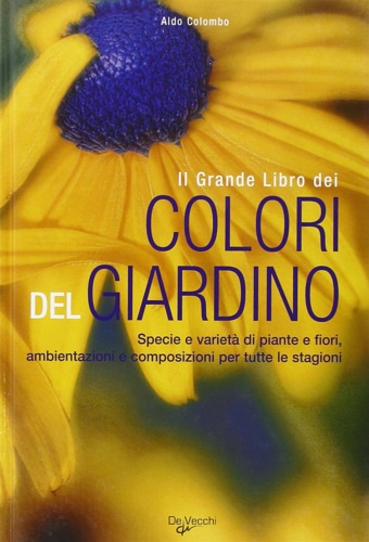 9788841249420-Il grande libro dei colori del giardino. Specie e varietà di piante e fiori, amb