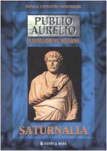 9788871335100-Saturnalia. La decima indagine di Publio Aurelio Stazio.