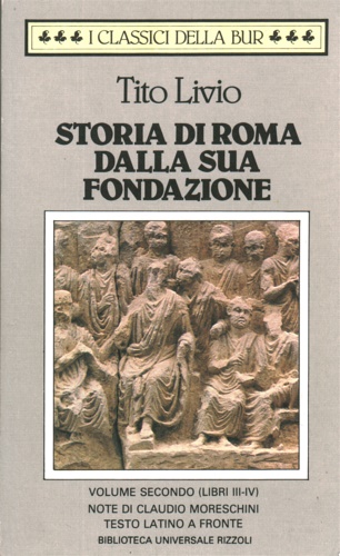 9788817123907-Storia di Roma dalla sua fondazione. Vol.II: libri III-IV.