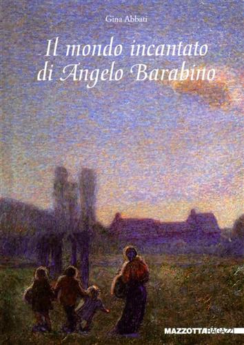9788820217860-Il mondo incantato di Angelo Barabino.