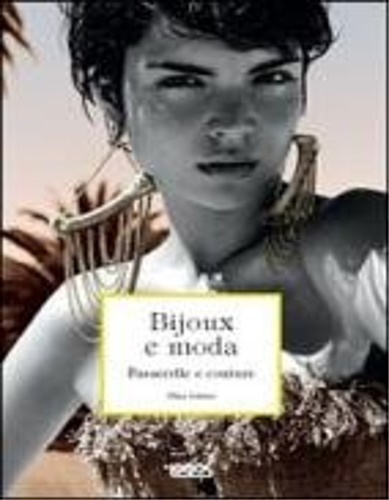 9788879405072-Bijoux e moda. Passerelle e couture.