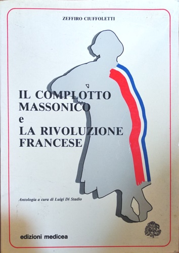 Il complotto massonico e la Rivoluzione Francese.