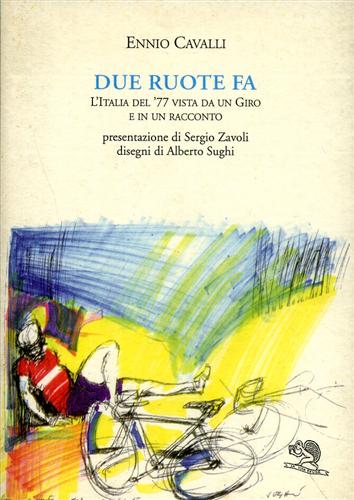 9788877990525-Due ruote fa. L'Italia del '77 vista da un Giro e il un racconto.