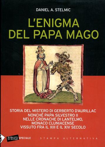 9788862221351-L'enigma del papa mago. Storia del mistero di Gerberto D'Aurillac nonché papa Si